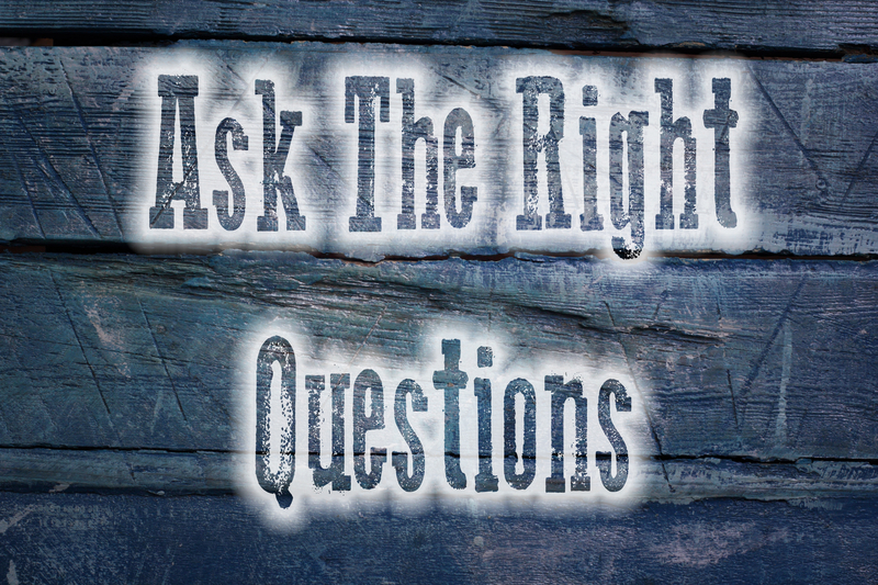 ask the right questions