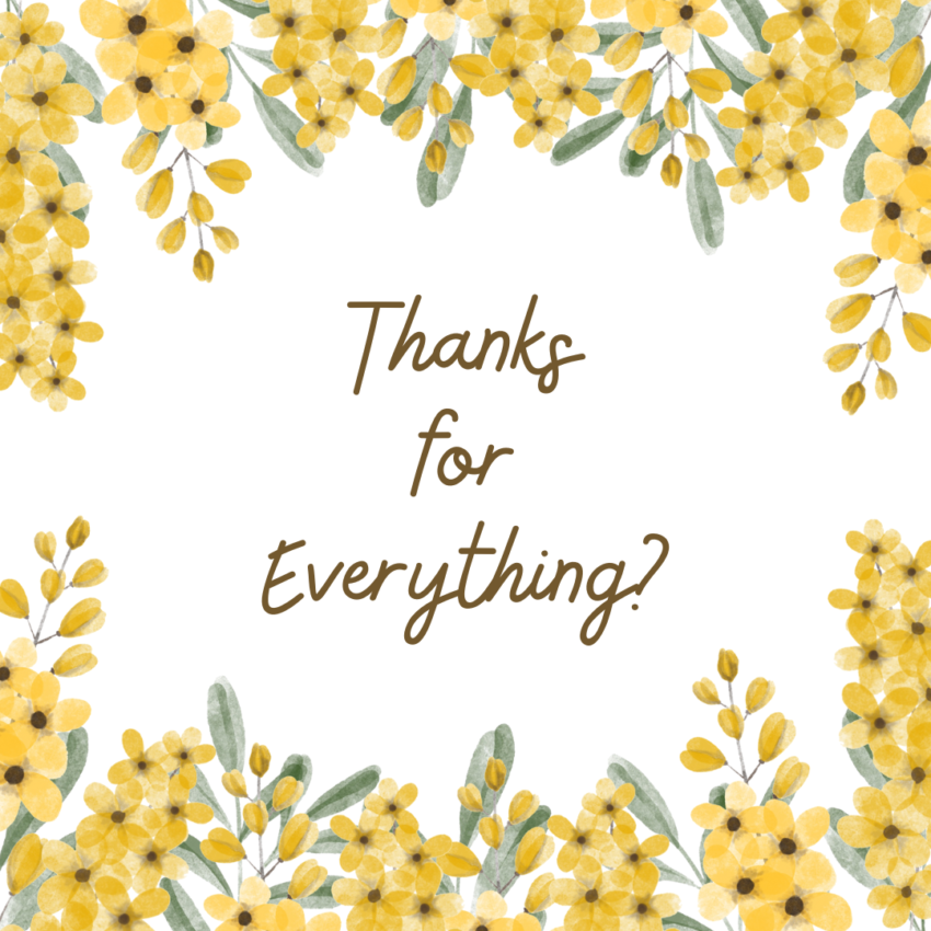 Thanks for everything?
