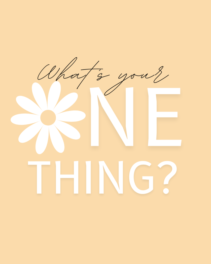 graphic: What's Your One Thing?