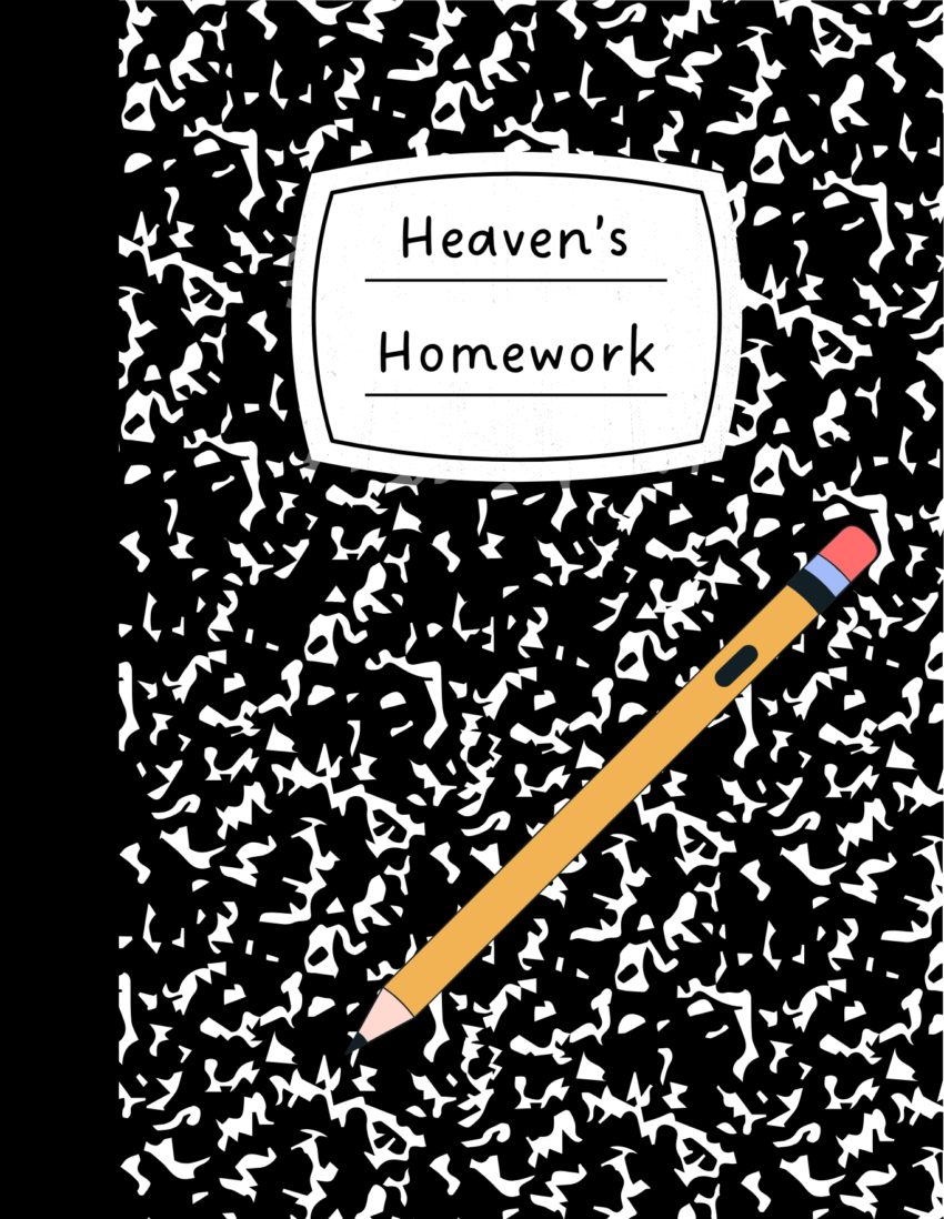 graphic with composition notebook with the words Heaven's Homework