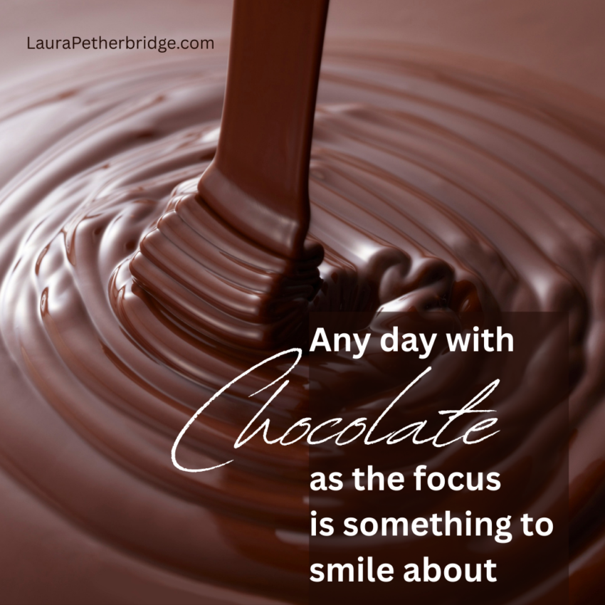 any day with chocolate as the focus is worth smiling about