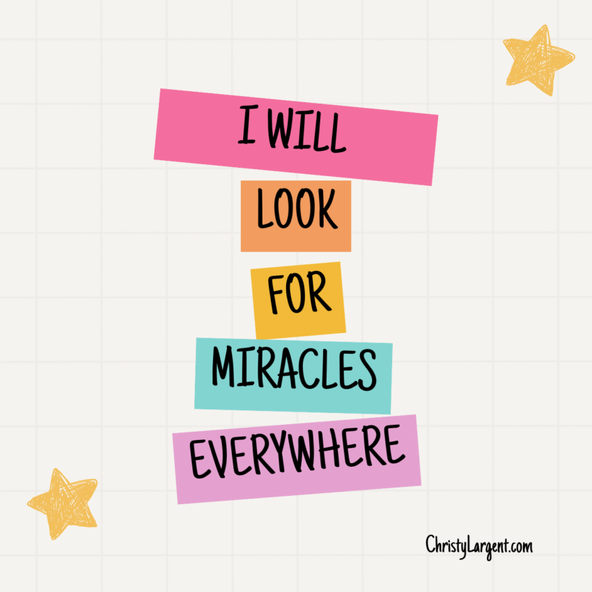 graphic: I will look for miracles everywhere